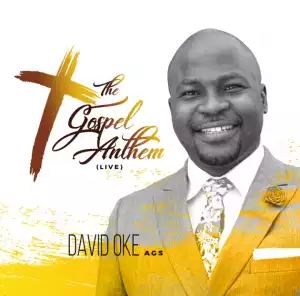 David Oke – The Gospel Anthem