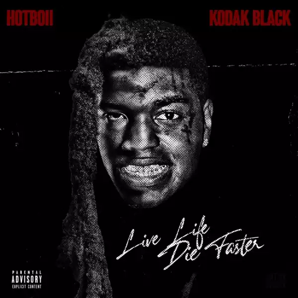 Hotboii Ft. Kodak Black – Live Life Die Faster (Instrumental)