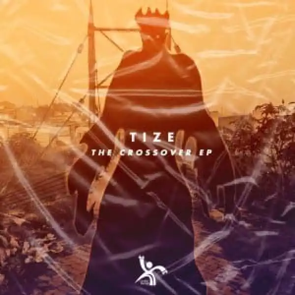 Tize – The Crossover EP