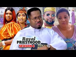 Royal Priesthood Season 6