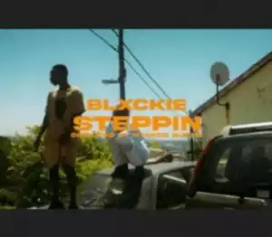 Blxckie – Steppin’ (Video)