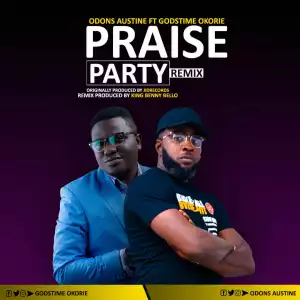 Odons Austine – Praise Party (Remix) ft. Godstime Okorie (Video)