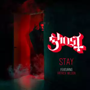 Ghost Ft. Patrick Wilson – Stay