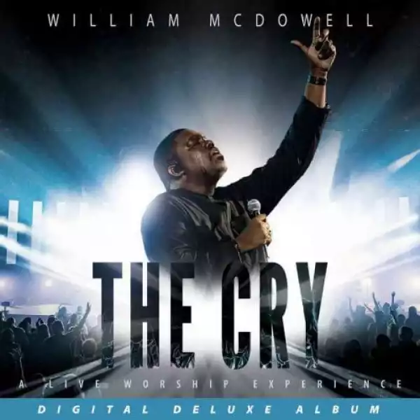 William McDowell – The Cry (Album)