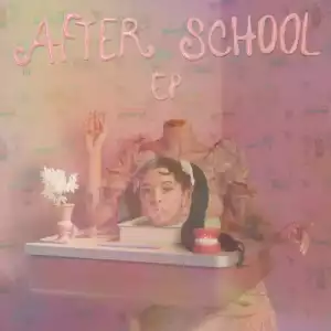 EP: Melanie Martinez – After School