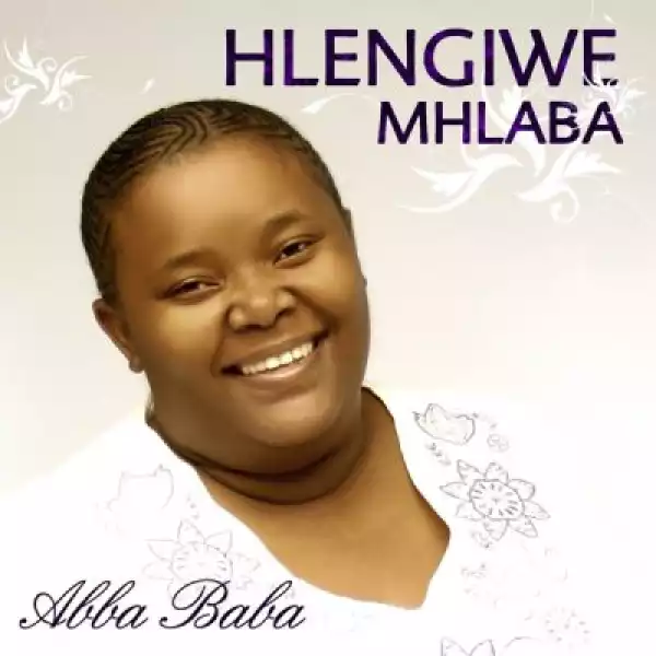Hlengiwe Mhlaba – Be Still