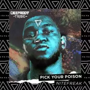 Nitefreak – Pick Your Poison (Original Mix)