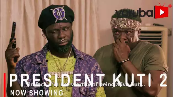 President Kuti Part 2 (2021 Yoruba Movie)