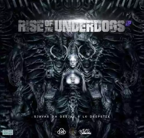 Sjavas Da Deejay – Rise of The Underdogs (Album)