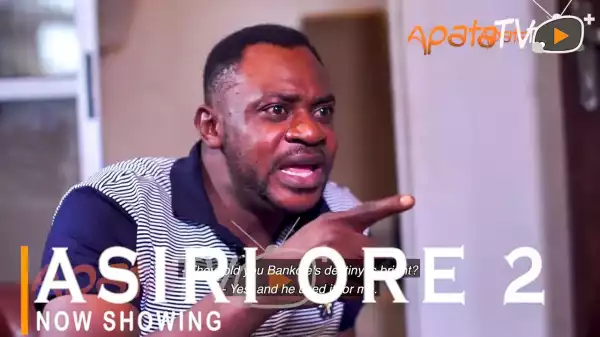 Asiri Ore Part 2 (2022 Yoruba Movie)