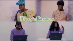 Zicsaloma - Types of Nigerian Bankers (Comedy Video)