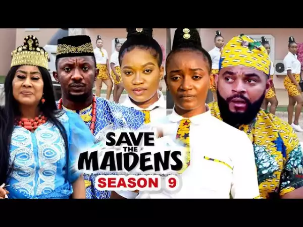 Save The maidens Season 9