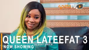 Queen Lateefat Part 3 (2021 Yoruba Movie)