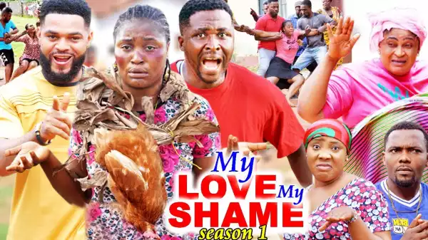 My Love My Shame (2021 Nollywood Movie)