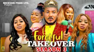 Forceful Takeover Season 3