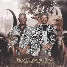 Prayer Warriors, DrumPope & Ntsika – Prayer Warriors (EP)