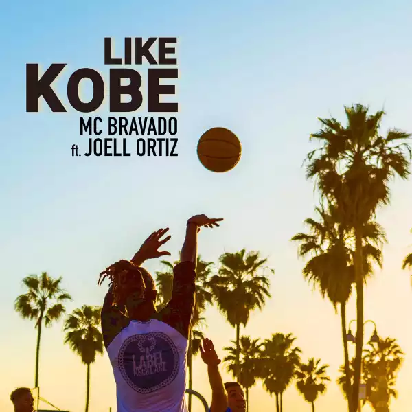MC Bravado Ft. Joell Ortiz – Like Kobe