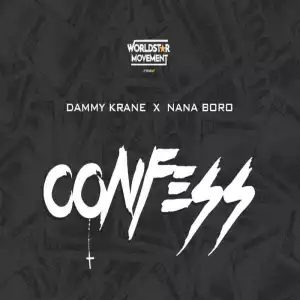 Dammy Krane – Confess ft. Nana Boro