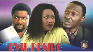 Evil Desire (Old Nollywood Movie)