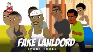 House Of Ajebo – Fake Landlord Part 3 (Comedy Video)