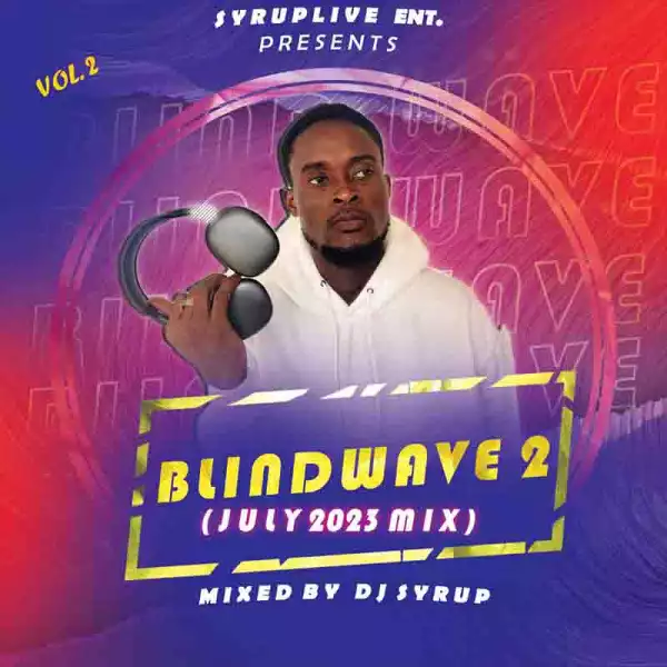 DJ Syrup - Blindwave 2 (July 2023 Mix)