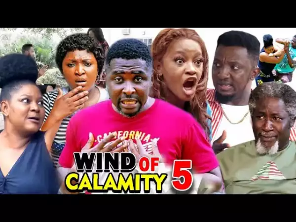 Wind of Calamity Season 5  (2020 Nollywood Movie)