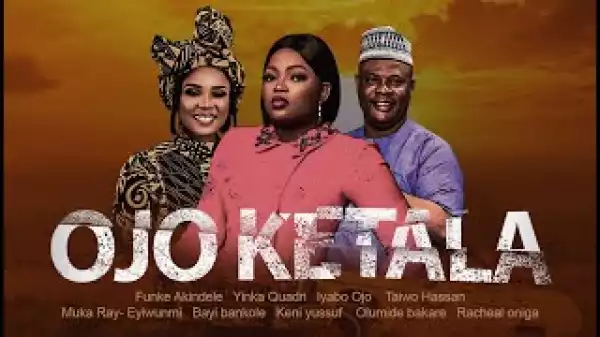 OJO KETALA (Old Yoruba Movie)