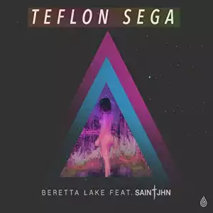 Beretta Lake - Teflon Sega Ft. SAINt JHN