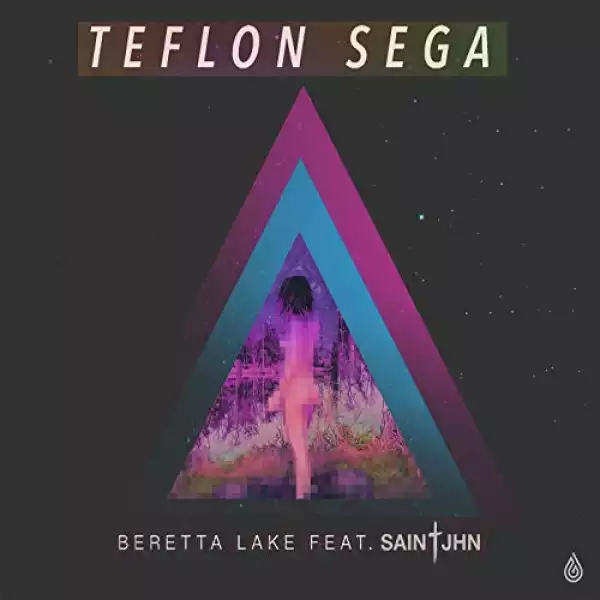 Beretta Lake - Teflon Sega Ft. SAINt JHN