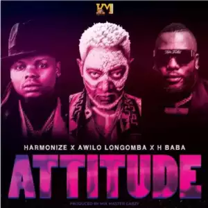 Harmonize – Attitude ft. Awilo Longomba & H Baba