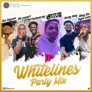 DJ King Oxe – Whitelines Party Mix
