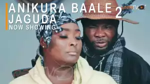 Anikura Baale Jaguda part 2 (2022 Yoruba Movie)