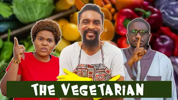 Yawa Skits - The Vegetarian [Episode 166] (Comedy Video)