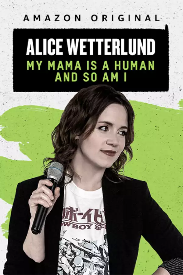 Alice Wetterlund My Mama Is A Human And So Am I (2019)