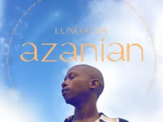 Lunga SA – Azanian (Album)
