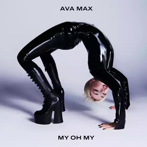 Ava Max – My Oh My