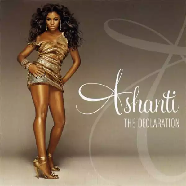 Ashanti - The Declaration/Outro