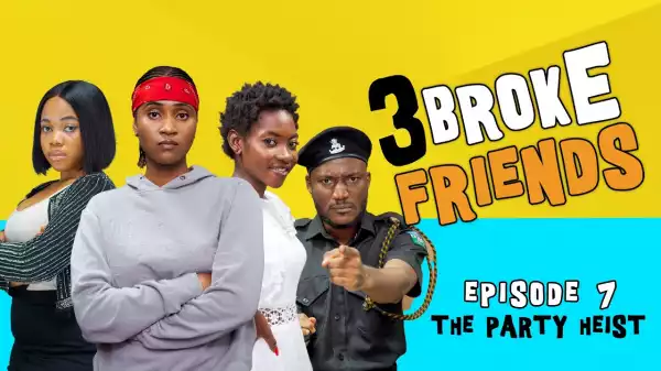 Yawa Skits - 3 Broke Friends [Episode 07] (Comedy Video)