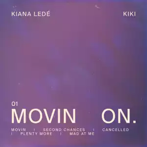 Kiana Ledé - Movin On (EP)
