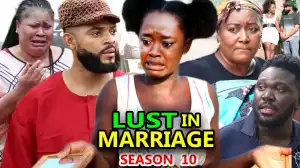 Lust In Marriage Season 10
