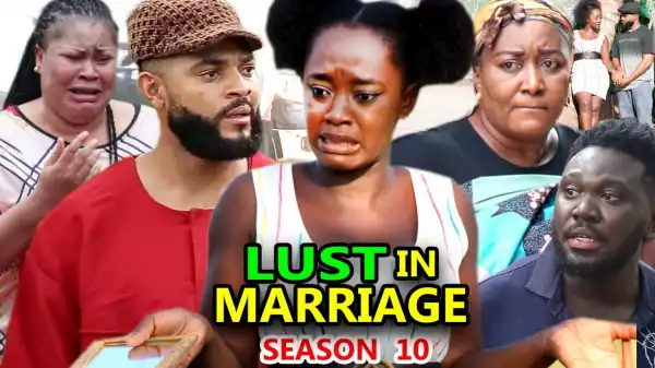 Lust In Marriage Season 10