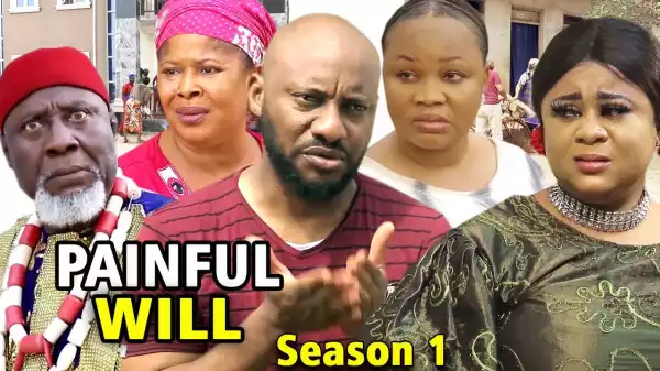 PAINFUL WILL SEASON 4 (Nollywood Movie 2020)