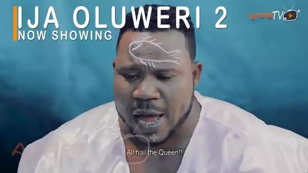Ija Oluweri Part 2 (2022 Yoruba Movie)