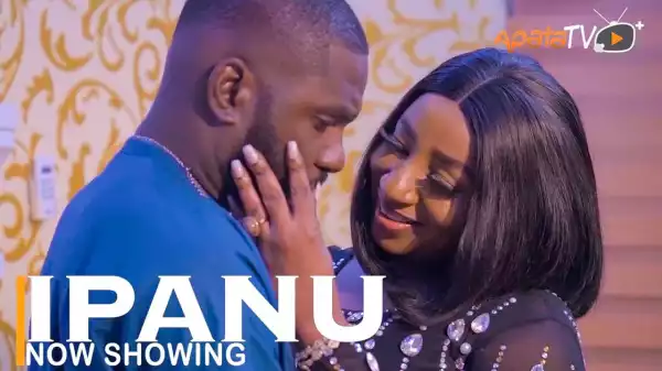 Ipanu (2022 Yoruba Movie)