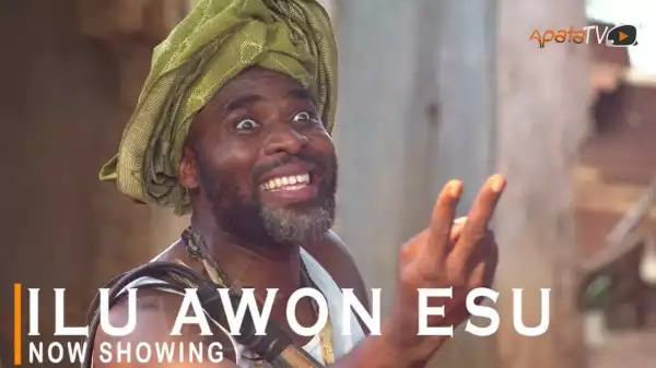 Ilu Awon Esu (2022 Yoruba Movie)