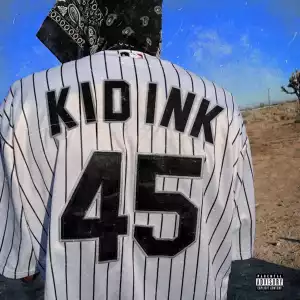 Kid Ink – 45