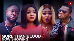 More Than Blood Part 2 (2023 Yoruba Movie)