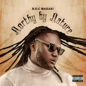 B.O.C Madaki – Northy By Nature (Album)