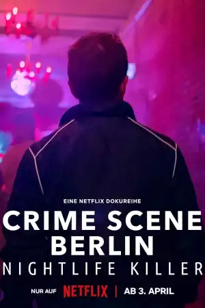 Crime Scene Berlin Nightlife Killer Season 1