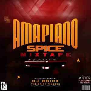 Dj Briox – Amapiano Spice Mix